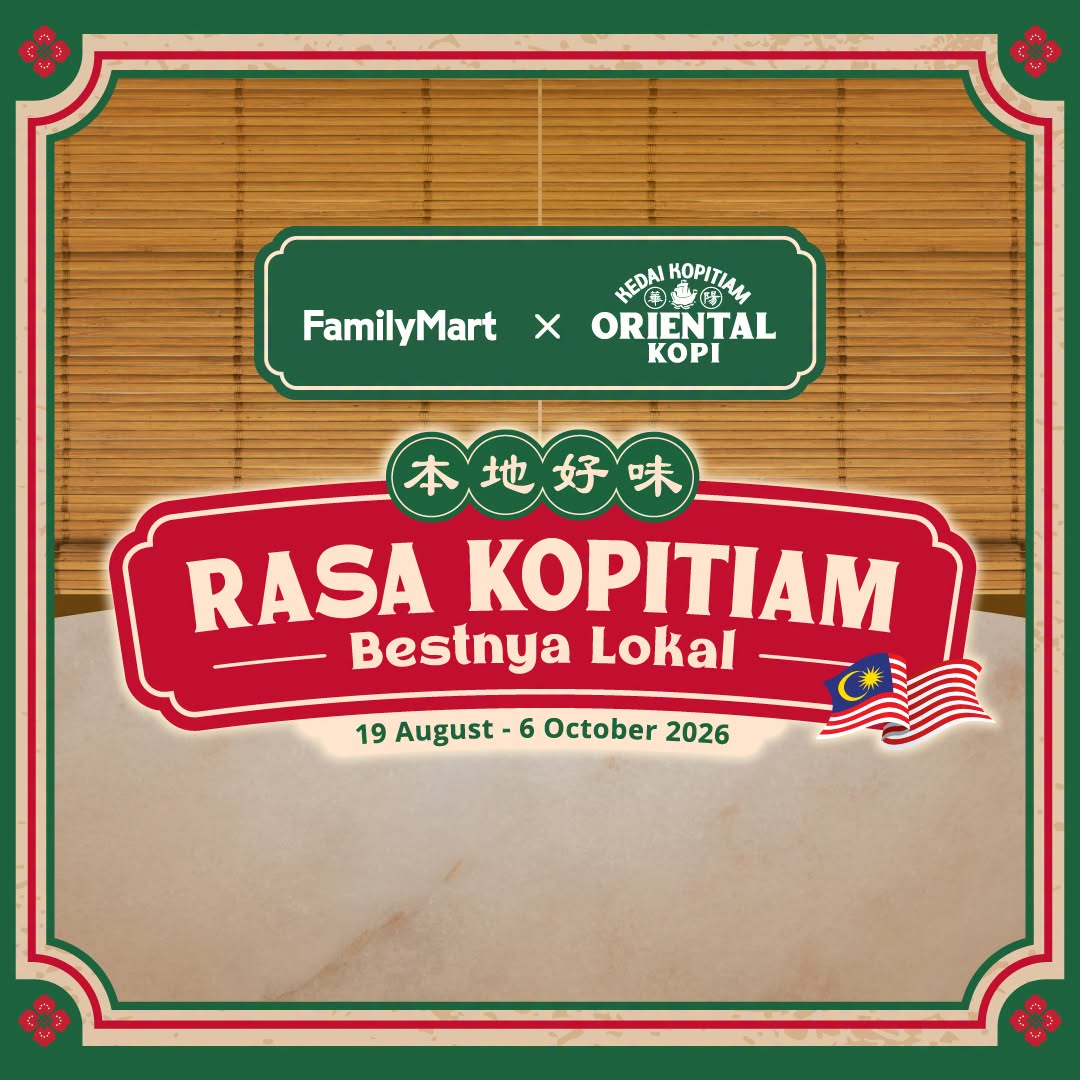 FamilyMart x Oriental Kopi Bawa Kembali Rasa Kopitiam Dengan 6 Menu Baharu